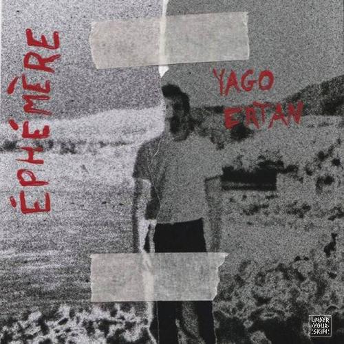 Yago Ertan - Éphémère [UYSR106]